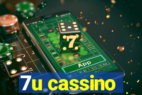 7u cassino